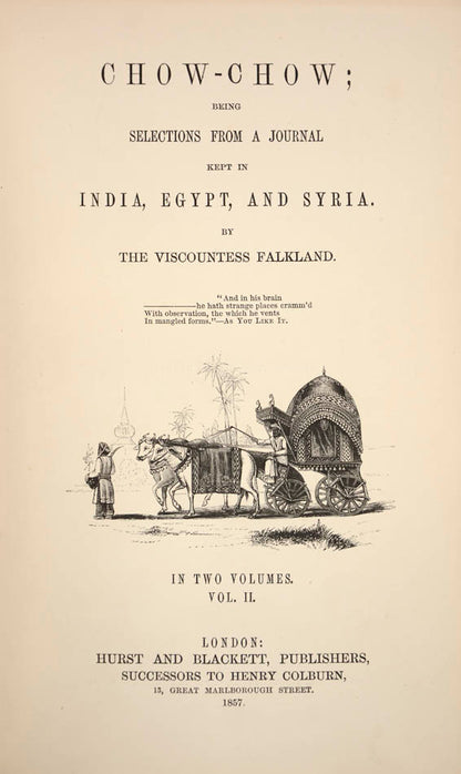 Lady Falkland, daughter of William IV, travelled out to India as wife of the Governor of Bombay.  She writes about life in India and her journey home.