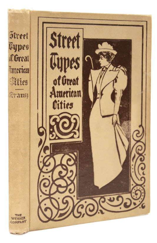 An attractive reprint of Krausz's Street Types of Chicago of 1892, this edition with 10 additional plates and vignettes and an updated title.
