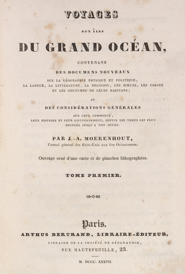 First edition of this scarce and important work on Tahiti.  Morenhout was sometime US Consul in the Pacific Islands and French consul in Tahiti.