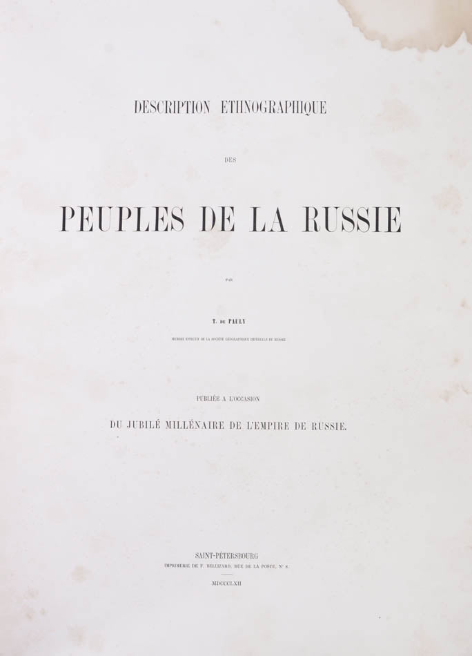 First edition of this striking work: 'L'ouvrage est tres rare et c'est l'un des plus beaux sur les differents costumes des peuplades de la Russie'. 