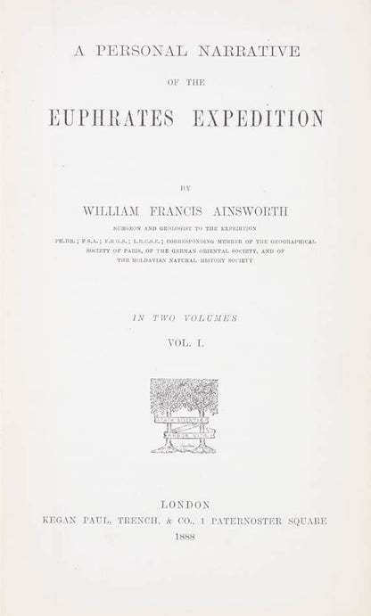 Ainsworth was attached to the Euphrates River section of the expedition An excellent supplement to Chesney's account of the same expedition.