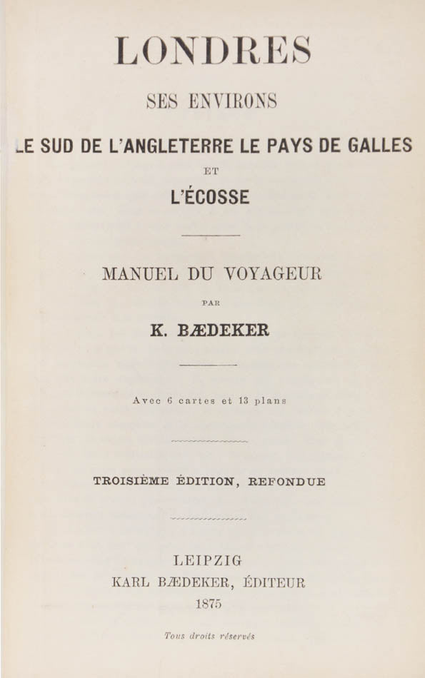 Londres was only published in French between 1866-1913 and all editions are fairly scarce.